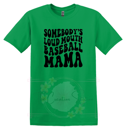 Somebody's Loud Mouth Baseball MaMa