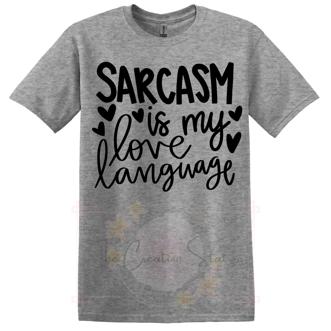 Sarcasm is my love language