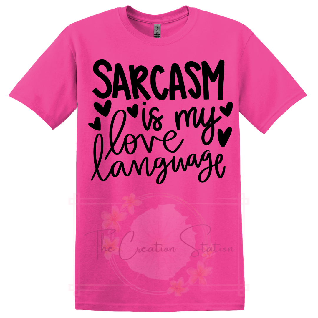 Sarcasm is my love language