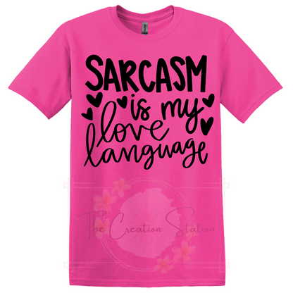 Sarcasm is my love language