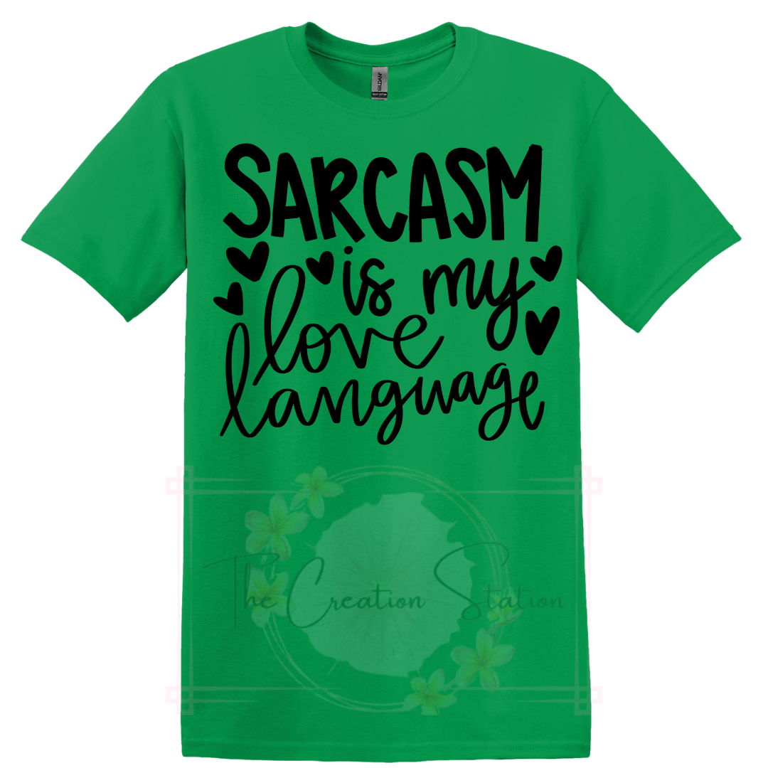 Sarcasm is my love language