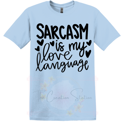 Sarcasm is my love language