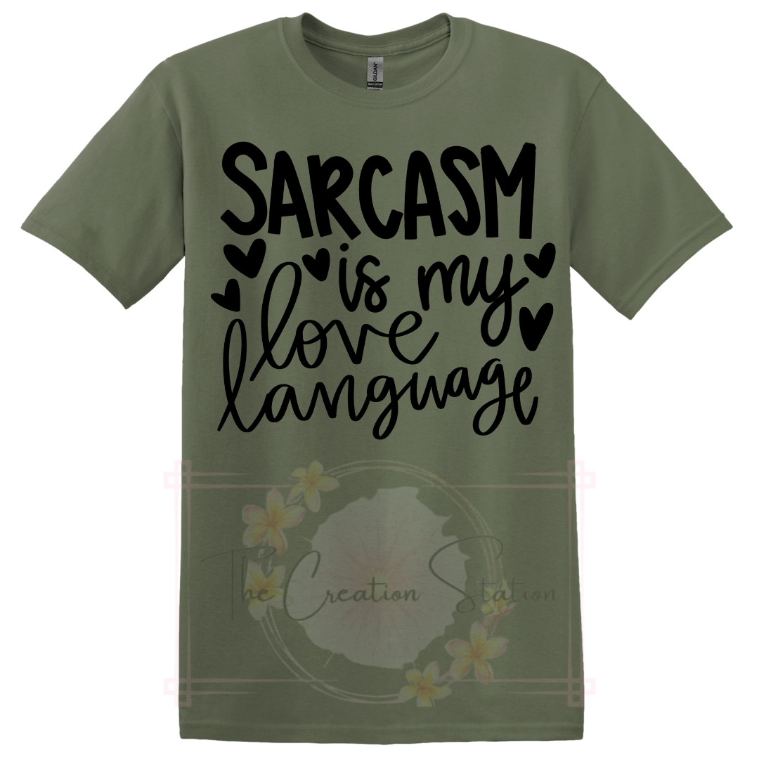 Sarcasm is my love language