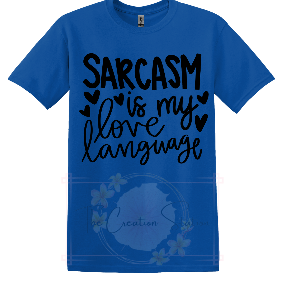 Sarcasm is my love language