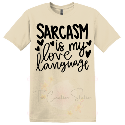 Sarcasm is my love language