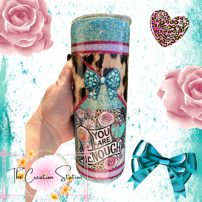 You Are Enough 20oz