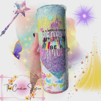 Be A Princess 20oz